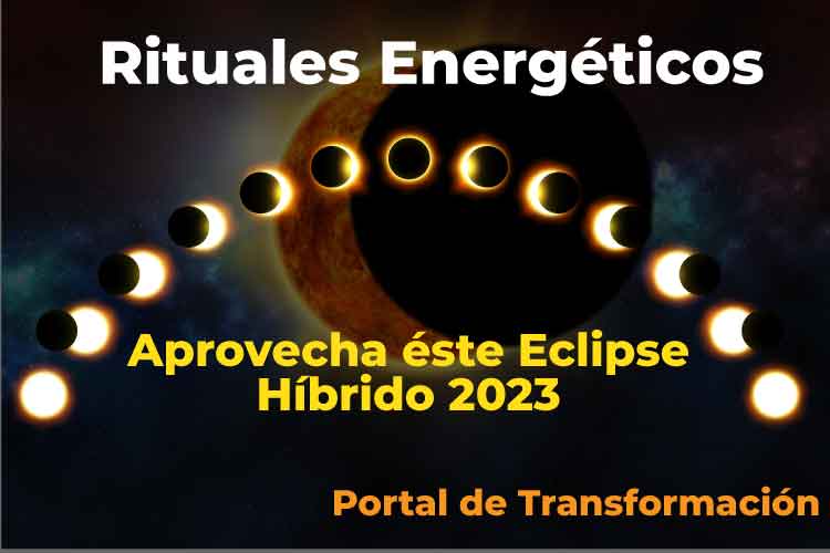 Eclipse Solar Híbrido 2023:  Rituales para ATRAER materializar tus Deseos - Metayantra México