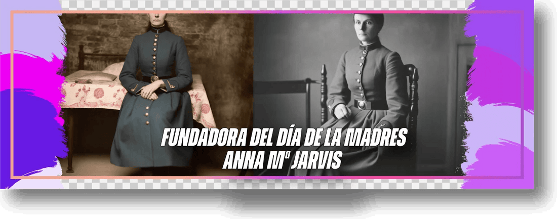 La historia detrás del Día Internacional de la Madre: Anna Mª Jarvis y su legado - Metayantra México