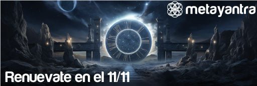 🌟🌀 Portal del 11/11: Transformación Espiritual y Renovación 🌌🙏 - Metayantra México
