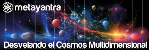 🌌🧠 Viaje Cuántico: De 1 a 11 Dimensiones en el Universo 🚀🔮 - Metayantra México