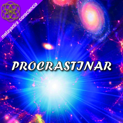 BINAURAL CON SUBLIMINAL PARA EVITAR LA PROCRASTINACION - Metayantra MǸxico